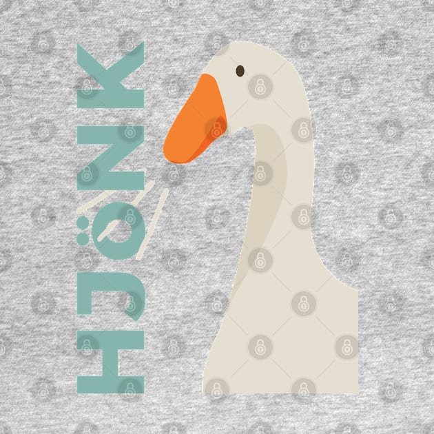 Hjonk - Goose Game - Honking Goose by anycolordesigns